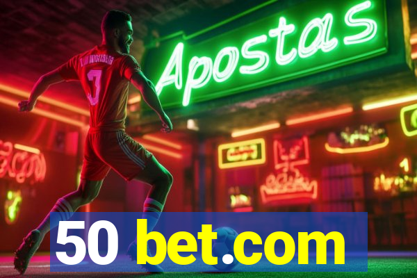 50 bet.com